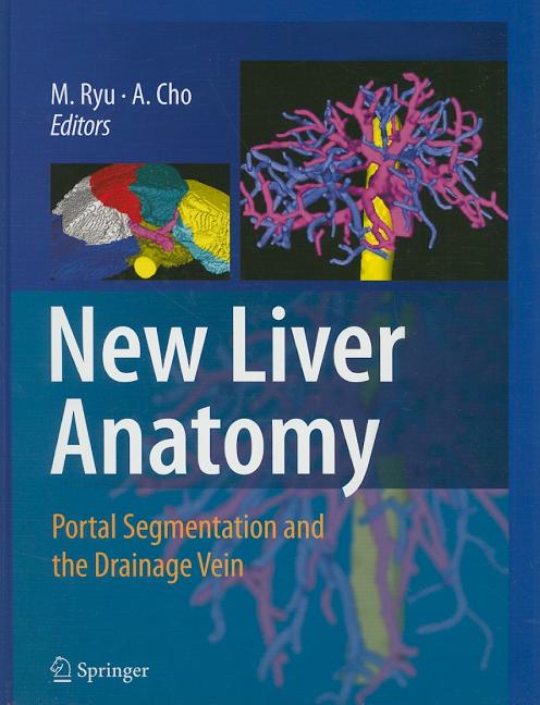 New Liver Anatomy: Portal Segmentation and the Drainage Vein (2009) - Ingram