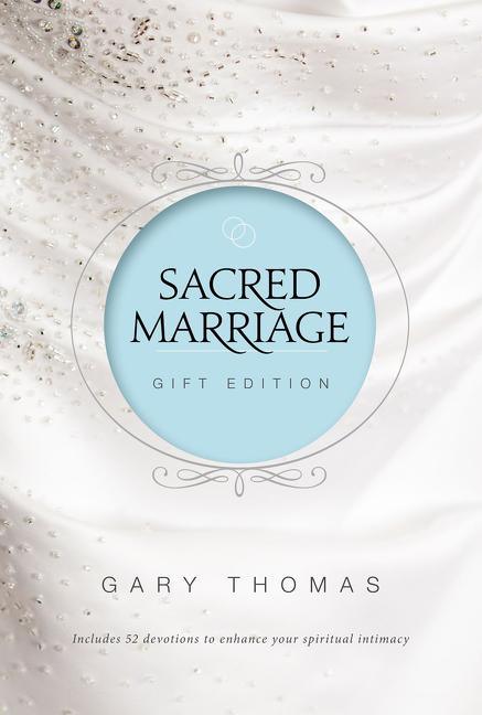 Sacred Marriage Gift Edition: 52 Devotions to Enhance Your Spiritual Intimacy - stevensbooks