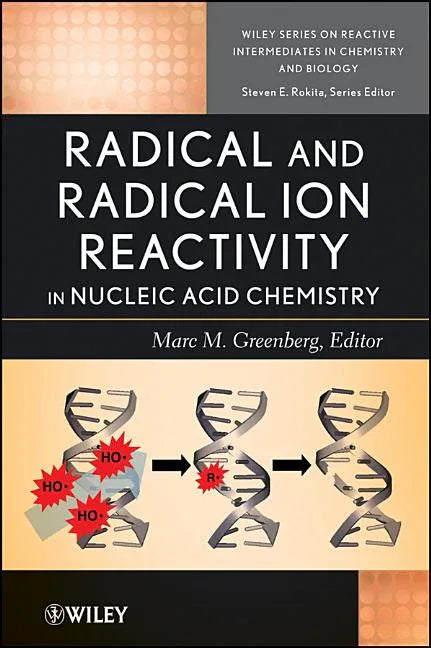 Radical and Radical Ion Reactivity in Nucleic Acid Chemistry - stevensbooks