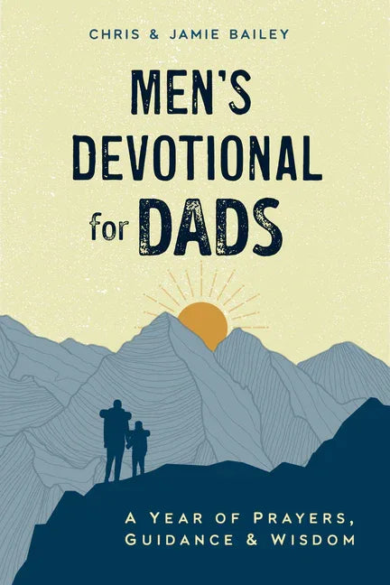 Men's Devotional for Dads: A Year of Prayers, Guidance, and Wisdom - stevensbooks