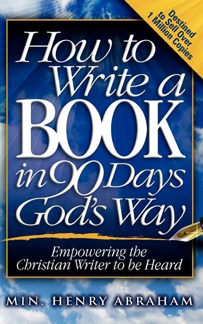 How to Write a Book in 90 Days God's Way - stevensbooks