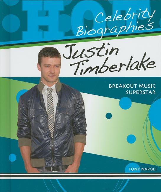 Justin Timberlake: Breakout Music Superstar - stevensbooks