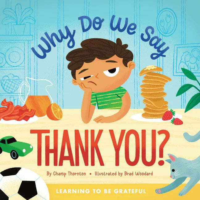 Why Do We Say Thank You?: Learning to Be Grateful - stevensbooks
