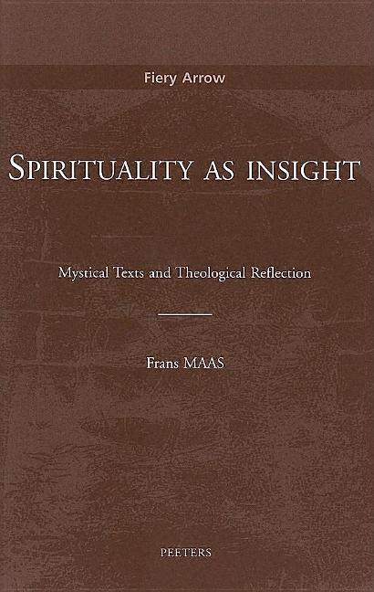 Spirituality as Insight: Mystical Texts and Theological Reflection - stevensbooks