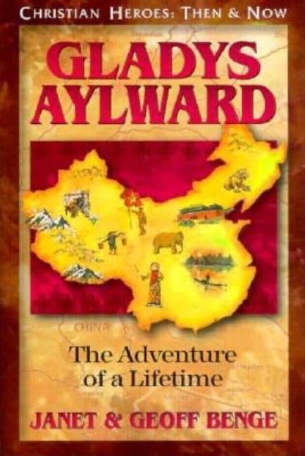 Gladys Aylward: The Adventure of a Lifetime - stevensbooks