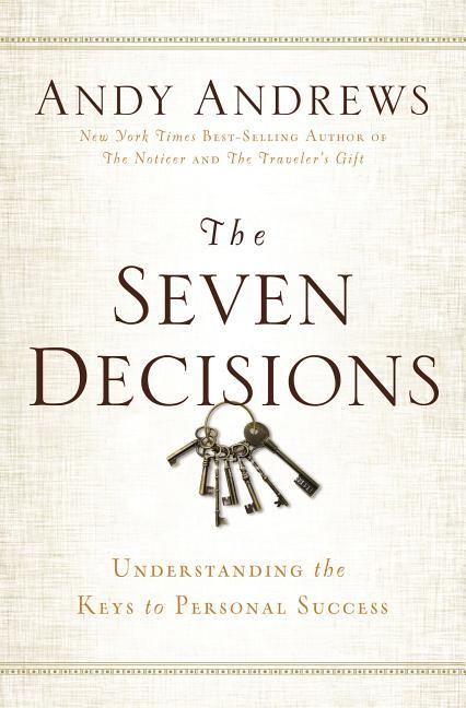 Seven Decisions: Understanding the Keys to Personal Success - stevensbooks