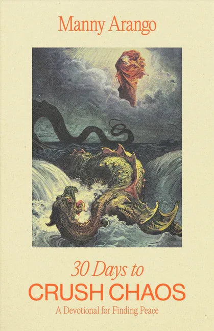 30 Days to Crush Chaos: A Devotional for Finding Peace - stevensbooks