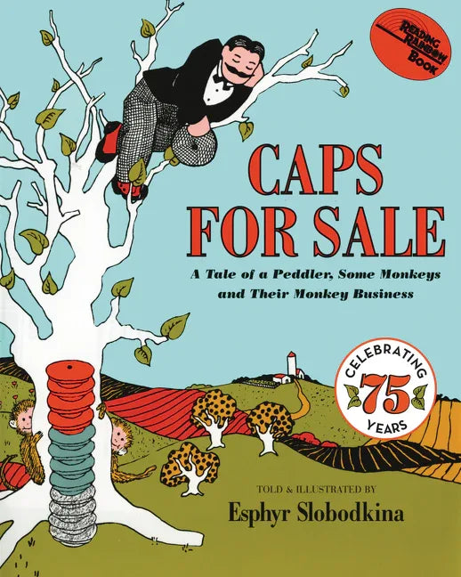 Caps for Sale: A Tale of a Peddler, Some Monkeys and Their Monkey Business - stevensbooks