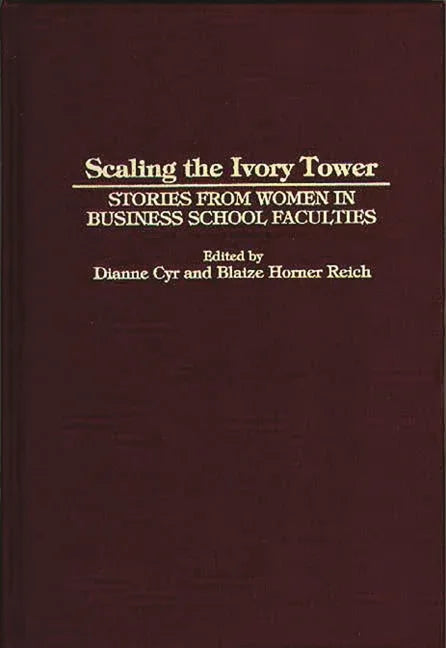 Scaling the Ivory Tower: Stories from Women in Business School Faculties - stevensbooks