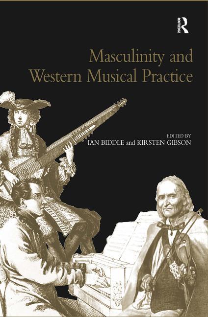 Masculinity and Western Musical Practice - stevensbooks