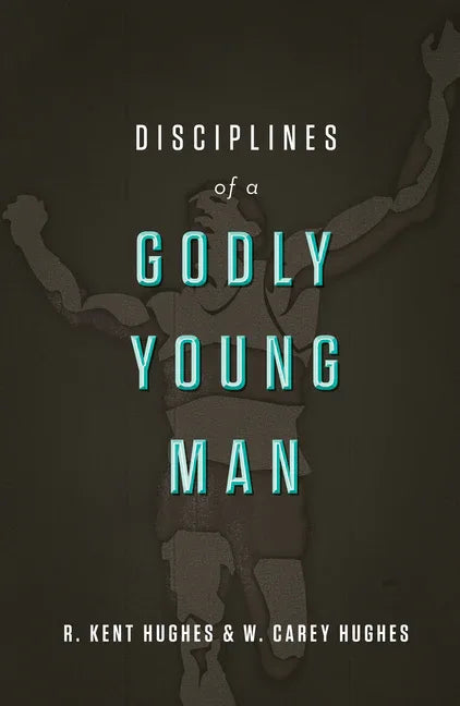 Disciplines of a Godly Young Man - stevensbooks