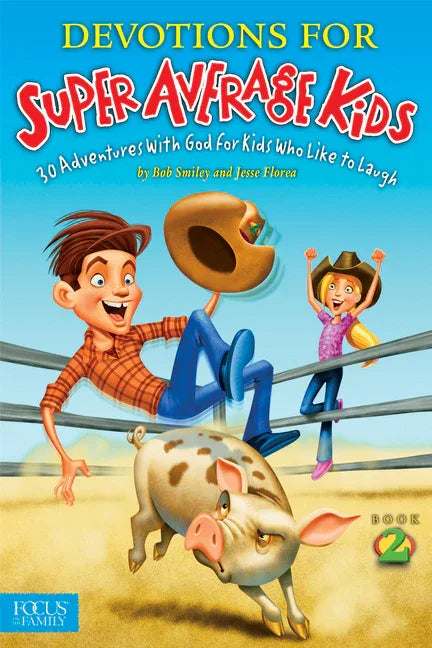 Devotions for Super Average Kids, Book 2: 30 Adventures with God for Kids Who Like to Laugh - stevensbooks