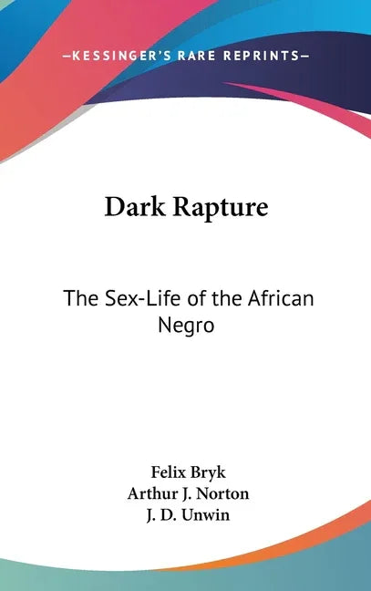 Dark Rapture: The Sex-Life of the African Negro - stevensbooks