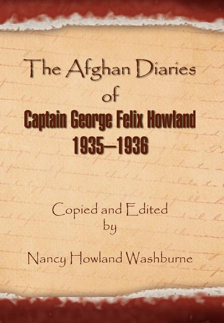 Afghan Diaries of Captain George Felix Howland 1935-1936 - stevensbooks
