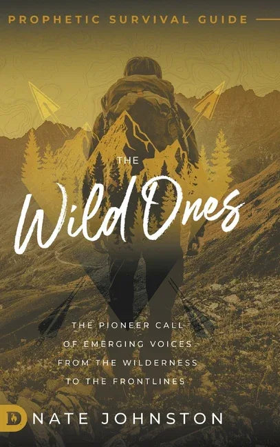 Wild Ones: The Pioneer Call of Emerging Voices from the Wilderness to the Frontlines - stevensbooks
