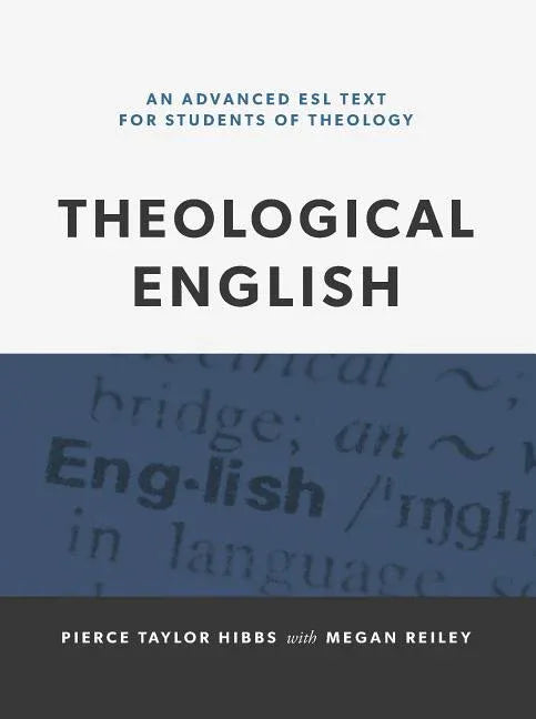 Theological English: An Advanced ESL Text for Students of Theology - stevensbooks