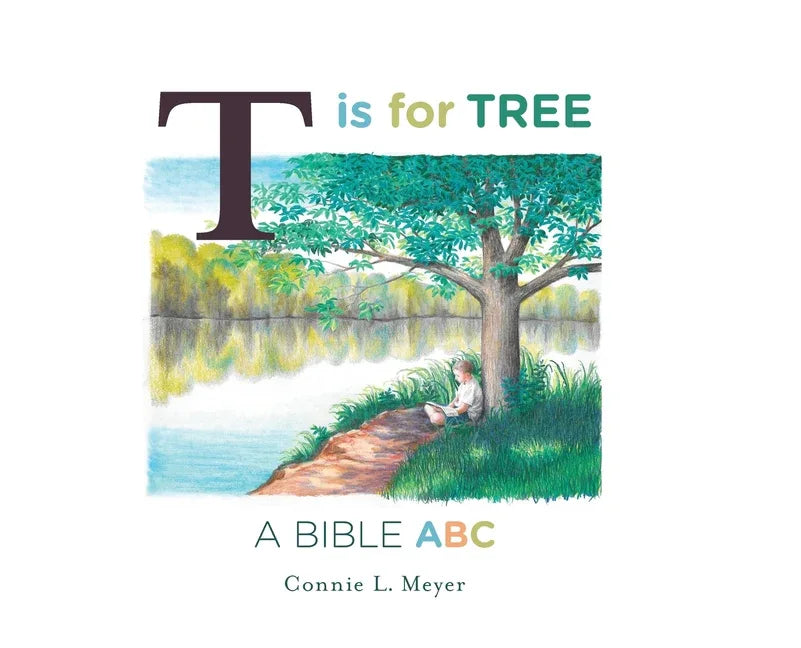 T is for Tree: A Bible ABC - stevensbooks