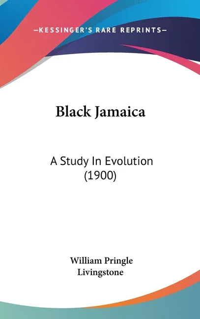 Black Jamaica: A Study In Evolution (1900) - stevensbooks