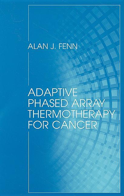 Adaptive Phased Array Thermotherapy for Cancer - stevensbooks