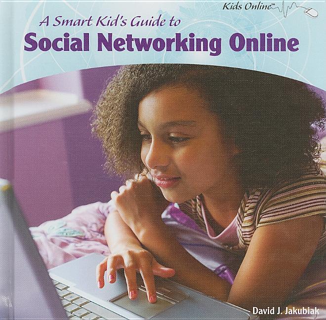 Smart Kid's Guide to Social Networking Online - stevensbooks