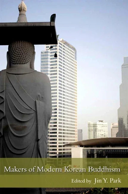 Makers of Modern Korean Buddhism - stevensbooks