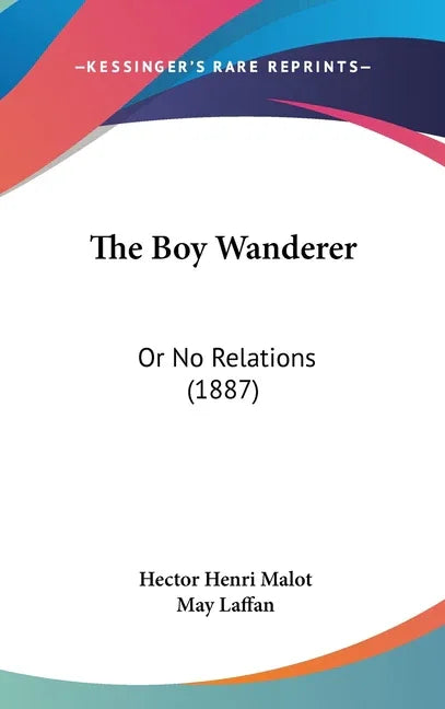 Boy Wanderer: Or No Relations (1887) - stevensbooks