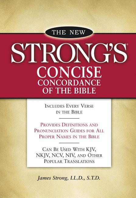 New Strong's Concise Concordance of the Bible - stevensbooks
