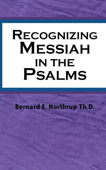 Recognizing Messiah in the Psalms - stevensbooks