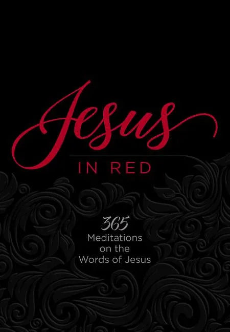 Jesus in Red: 365 Meditations on the Words of Jesus - stevensbooks