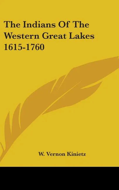 Indians Of The Western Great Lakes 1615-1760 - stevensbooks