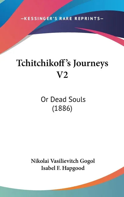 Tchitchikoff's Journeys V2: Or Dead Souls (1886) - stevensbooks