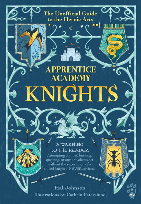 Apprentice Academy: Knights: The Unofficial Guide to the Heroic Arts - Ingram
