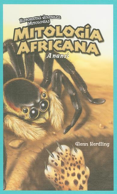 Mitología Africana: Anansi (African Mythology: Anansi) - stevensbooks