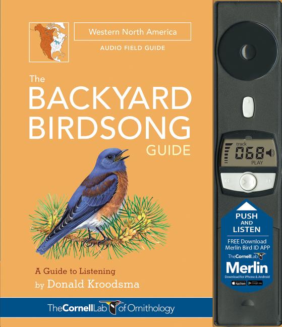 Backyard Birdsong Guide Western North America: A Guide to Listening - Ingram