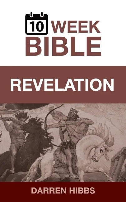 Revelation: A 10 Week Bible Study - stevensbooks