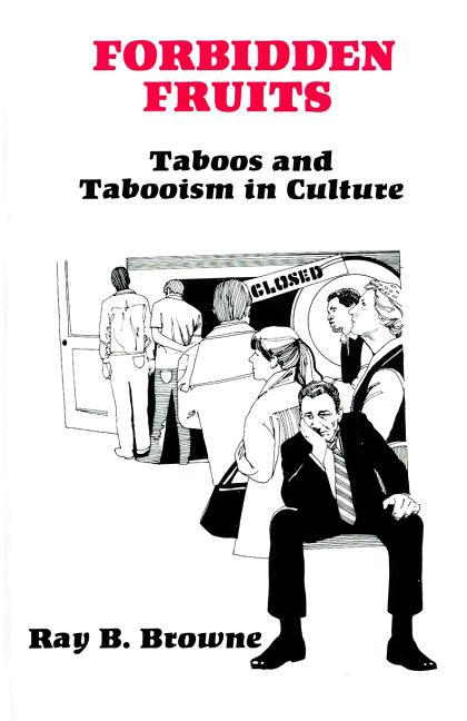 Forbidden Fruits: Taboos and Tabooism in Culture - Ingram