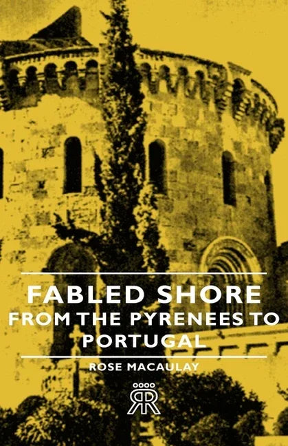 Fabled Shore - From the Pyrenees to Portugal - stevensbooks