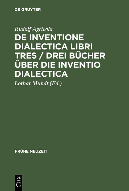 De inventione dialectica libri tres / Drei Bücher über die Inventio dialectica (Reprint 2013) - Ingram
