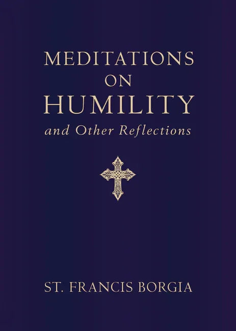 Meditations on Humility: And Other Reflections - stevensbooks