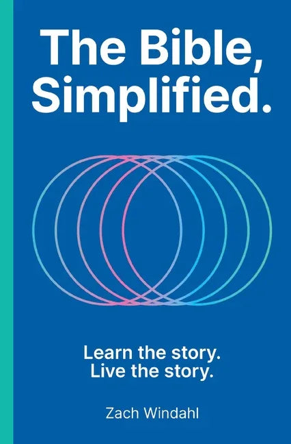 Bible, Simplified: Learn the Story, Live the Story - stevensbooks