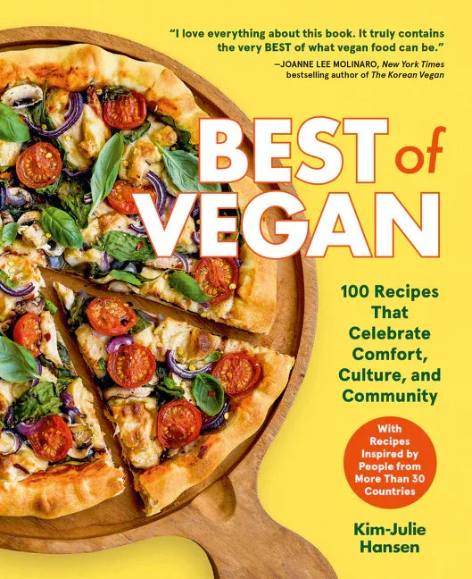 Best of Vegan: 100 Recipes That Celebrate Comfort, Culture, and Community - stevensbooks