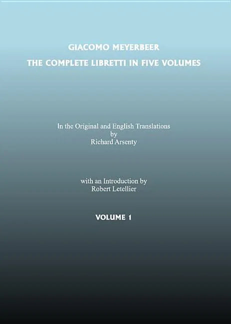 Giacomo Meyerbeer: The Complete Libretti in Five Volumes - stevensbooks