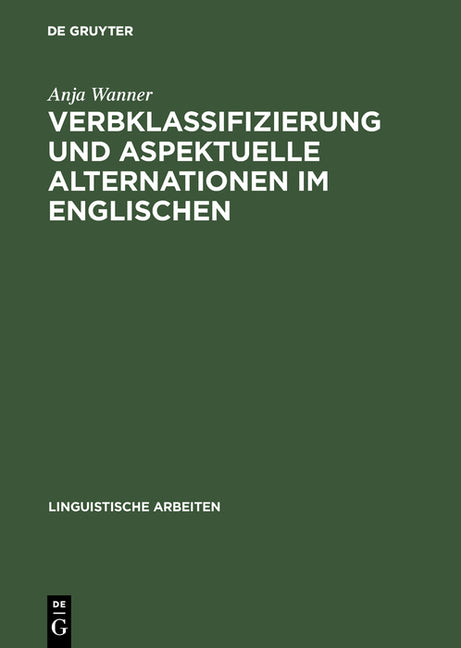 Verbklassifizierung und aspektuelle Alternationen im Englischen (Reprint 2017) - Ingram