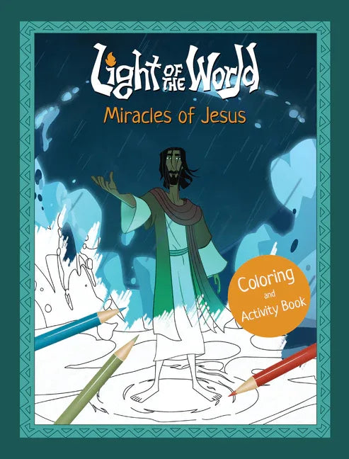 Light of the World: Miracles of Jesus Coloring and Activity Book - stevensbooks