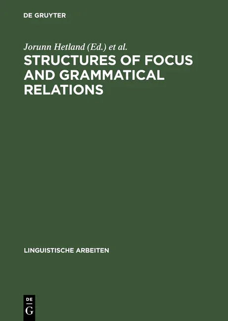 Structures of Focus and Grammatical Relations (Reprint 2013) - stevensbooks