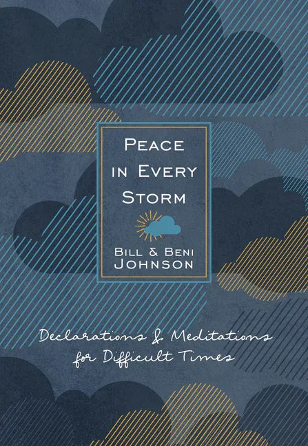 Peace in Every Storm: 52 Declarations & Meditations for Difficult Times - stevensbooks