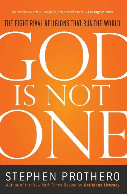 God Is Not One: The Eight Rival Religions That Run the World - stevensbooks
