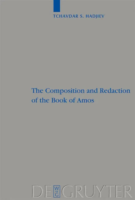 Composition and Redaction of the Book of Amos - stevensbooks