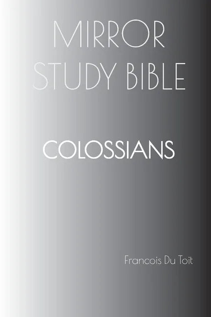 COLOSSIANS Mirror Study Bible - stevensbooks