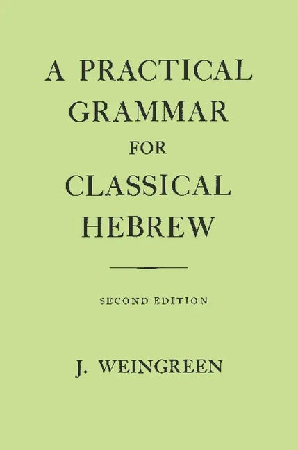 Practical Grammar for Classical Hebrew - stevensbooks